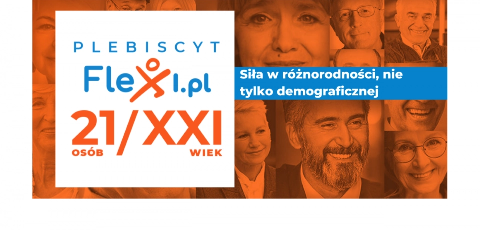 Siła w różnorodności, nie tylko demograficznej.  Komentarze, opinie i prognozy Partnerów Plebiscytu 21 Osób Flexi na XXI wiek