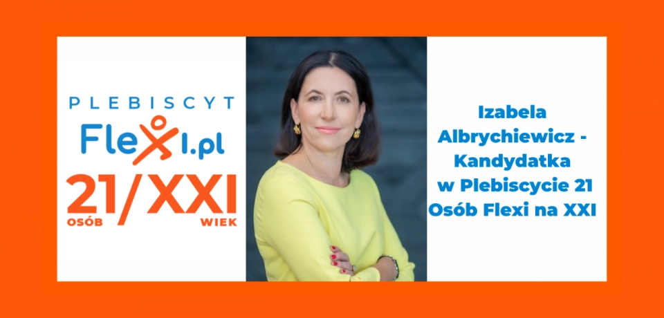Izabela Albrychiewicz - Kandydatka w Plebiscycie 21 Osób Flexi na XXI, czyli jak otworzyć sektor marketingu na ludzi dojrzałych?