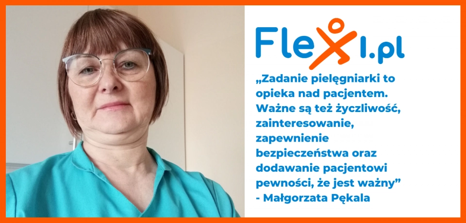 Dlaczego dla pielęgniarki z 40-letnim stażem pracy „kluczowym słowem jest empatia”? Poznaj historię Małgorzaty Pękali w rozmowie na Flexi.pl z okazji Międzynarodowego Dnia Pielęgniarek i Położnych!