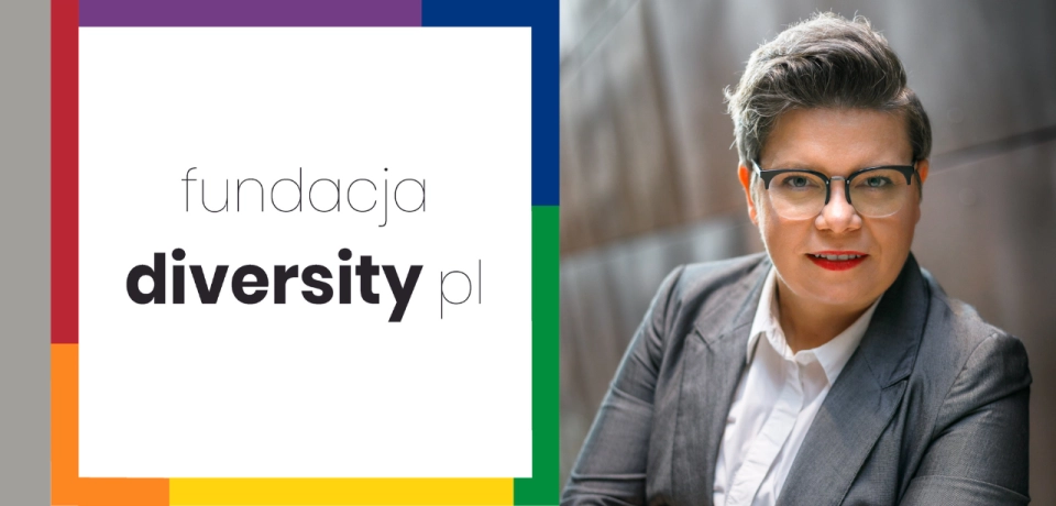Jak zdobyć się na odwagę, aby być sobą? Wywiad z Danutą Sowińską, założycielką Fundacji Diversity Polska!