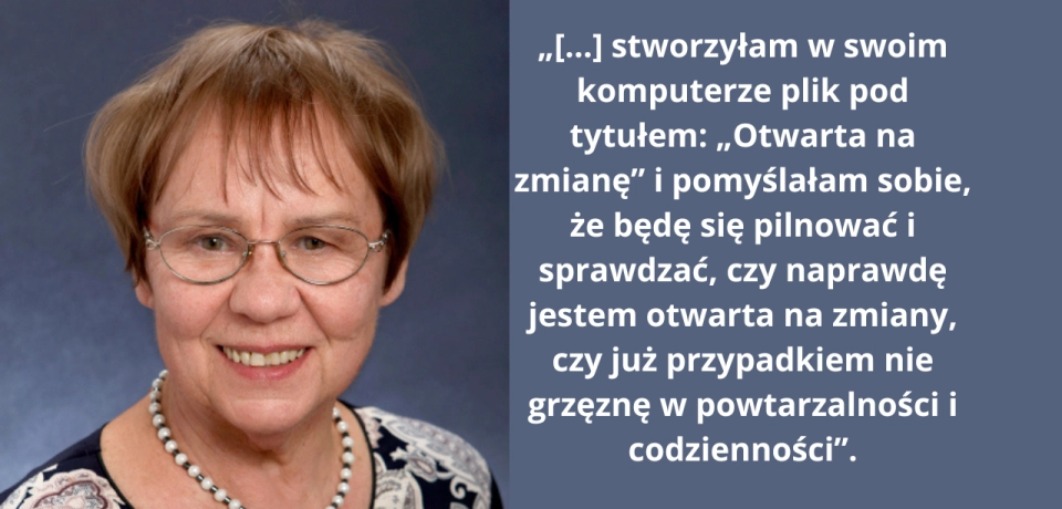 W otwartości na zmianę, czyli twórcze przygotowania do „czwartego wieku” dr. Zofii Zaorskiej