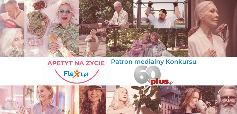 60plus.pl — patron medialny Konkursu Flexi.pl Apetyt na życie