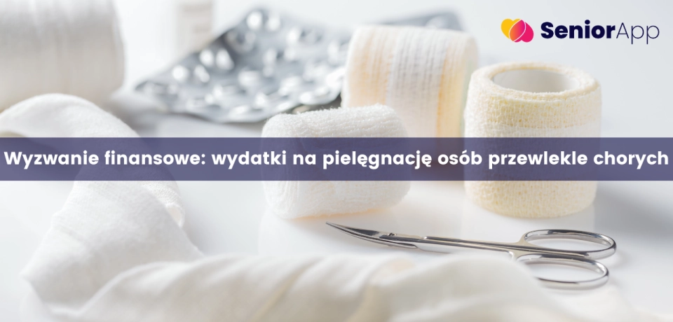 Wyzwanie finansowe: wydatki na pielęgnację osób przewlekle chorych