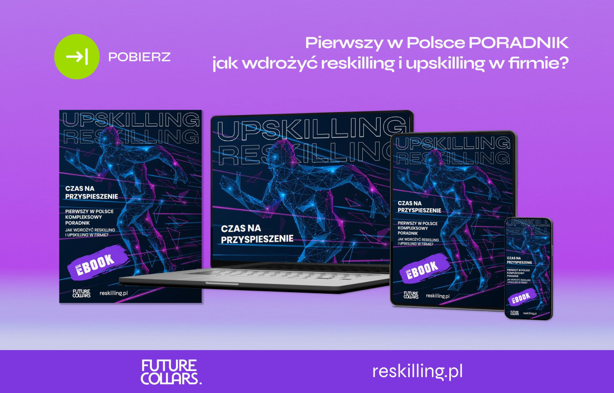 Premiera pierwszego w Polsce poradnika o reskillingu i upskillingu – „Upskilling Reskilling. Czas na przyspieszenie”